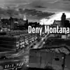 Deny Montana - С Меня Довольно - Single